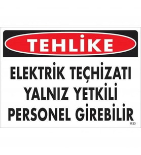 Mey İthalat® Tehlike Elektrik Teçhizatı Yalnız Yetkili Personel Girebilir Uyarı Levhası 25X35 Kod:1