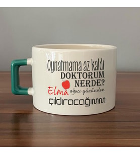 Oynatmama Az Kaldı Doktorum Nerede Baskılı Yeşil Kulplu C Fincan