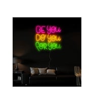 BE YOU DO YOU FOR YOU Yazılı Neon Tabela