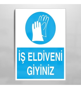 İş Eldiveni Giyiniz Uyarı Levhası 70x100cm (Karışık)