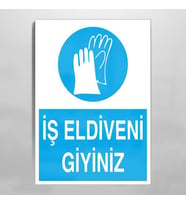 İş Eldiveni Giyiniz Uyarı Levhası 70x100cm (Karışık)