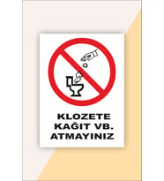 İş Güvenliği Uyarı Levhası Klozete Kağıt VB. Atmayınız