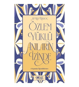 Özlem Yüklü Anıların İzinde
