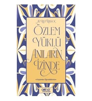 Özlem Yüklü Anıların İzinde