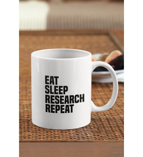Eat Sleep Research Repeat Baskılı Kupa Bardak