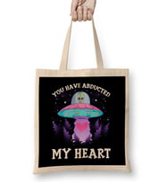 You Have Abducted My Heart Funny Alien Abduction Bez Çanta Uzun Saplı