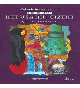 Piri Reis'in Mektupları 1. - Medusa’nın Gizemi