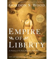 of Liberty: A History of the Early Republic, 1789-1815