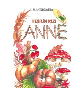 Yeşilin Kızı Anne