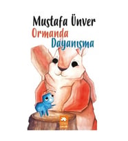 Ormanda Dayanışma Mustafa Ünver Eksik Parça