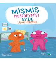 Mişmiş Neredeymiş Evde