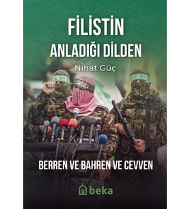 Filistin Anladığı Dilden;Berren ve Bahren ve Cevven