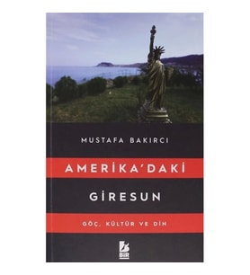 Amerikadaki Giresun - Göç, Kültür ve Din