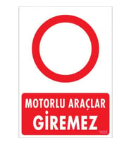 Pvc Levha quot;Motorlu Araçlar Giremezquot; 25*35 cm