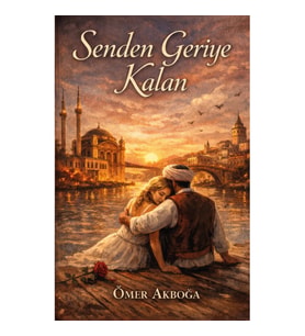 Senden Geriye Kalan
