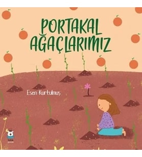 Portakal Ağaçlarımız