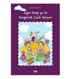Suyun Rengi ya da Rengarenk Çiçek Bahçesi