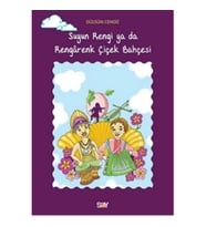 Suyun Rengi ya da Rengarenk Çiçek Bahçesi