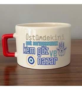 Üstümdekini Çok Sormuşsunuz Baskılı Kırmızı Kulplu C Fincan