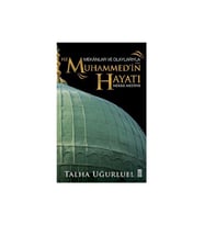 Mekanlar ve Olaylarıyla Hz. Muhammed'in Hayatı - Talha Uğurluel