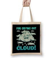 For Crying Out Cloud Rain Weather Meteorology Pun Bez Çanta Uzun Saplı