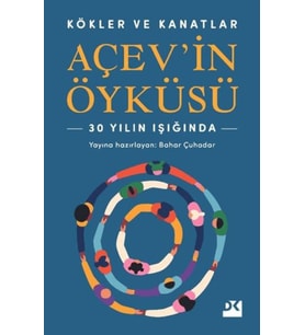 Kökler ve Kanatlar ’in Öyküsü