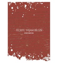 Felsefe: Yaşam Bilgisi