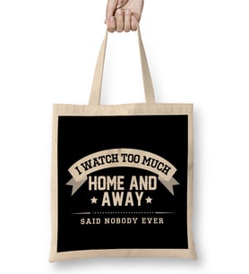 I watch Too Much Home And Away Said Nobody Ever Bez Çanta Uzun Saplı
