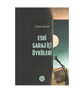 Eski Garaj İçi Öyküleri / Cem Alan