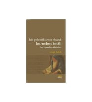 Bir Polemik Aracı Olarak Barnabas İncili Tartışmalar İddialar (Krem)