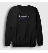 Presmono Unisex Beyaz Need A Break Html Developer Yazılımcı Sweatshirt 361520tt (Siyah)