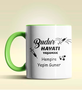 Kişiye Özel Budur Hayatı Yaşamak Hemşire Tasarımlı Turuncu Kupa (Yeşil)