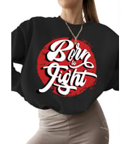 Sweatshirt erkek unisex Savaşmak i·çin doğmuş Baskılı kalın Sweatshirt bisiklet yaka 3 iplik (Siyah)