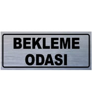 BEKLEME ODASI YAZILI YÖNLENDİRME LEVHASI (Gümüş)