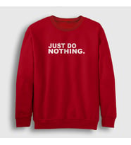 Presmono Unisex Beyaz Just Do Nothing Sweatshirt 405002tt (Kırmızı)