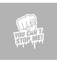 You Cant Stop Me Araba Sticker siyah 15x16 CM (Beyaz)