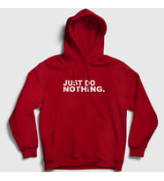 Presmono Unisex Gri Just Do Nothing Kapüşonlu Sweatshirt 405057tt (Kırmızı)