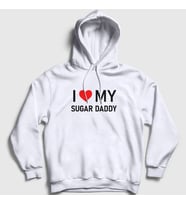 Presmono Unisex Beyaz I Love My Sugar Daddy Kapüşonlu Sweatshirt 427843tt (Beyaz)