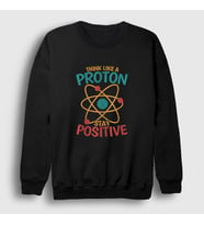 Presmono Unisex Beyaz Think Like A Proton Stay Positive Sweatshirt 499202tt (Siyah)