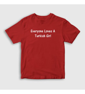 Presmono Unisex Çocuk Beyaz Everyone Loves A Turkish Girl T-Shirt 497058tt (Kırmızı)