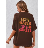 Unisex Lets Watch The Sunset Tasarım Tshirt (Kahverengi)