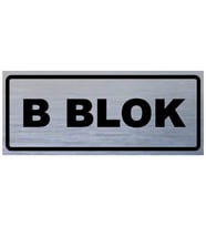 B BLOK YAZILI YÖNLENDİRME LEVHASI (Gümüş)