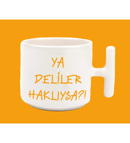 Ya Deliler Haklıysa T Kulplu Baskılı Kupa Bardak (Turuncu)