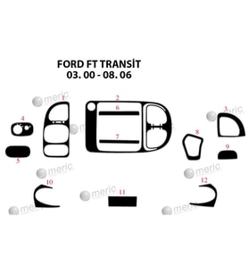 Meriç® Ford Transit Ön Torpido Kaplama Maun 12 Parça 2000-2006 (Piano Black)