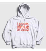 Presmono Unisex Beyaz I Hate Being Bipolar It's Awesome Kapüşonlu Sweatshirt 502920tt (Beyaz)