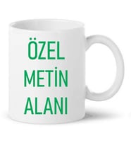 Kişiye Özel Yazı Yazılabilir Baskılı Kupa Bardak (Yeşil)