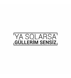 Ya Solarsa Güllerim Sensiz Araba Sticker siyah 16x5 CM (Siyah)