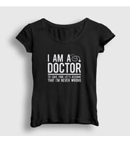 Presmono Kadın Beyaz I Am A Doctor Hediye Doktor T-Shirt 469647tt (Siyah)
