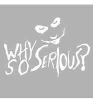 Why So Serious Sticker siyah 19x13 CM (Beyaz)