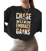 Chase the burn - kazanımları kucakla Baskılı 3 iplik şardonlu unisex Bej Sweatshirt Sweatshirt (Siyah)